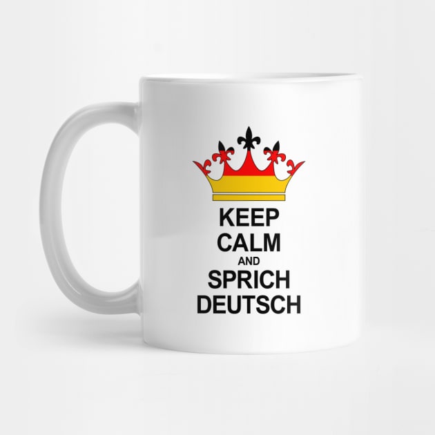 Keep Calm And Sprich Deutsch (Deutschland) by ostend | Designs